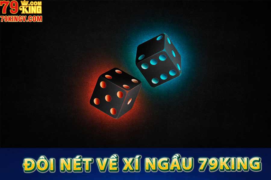 Đôi nét về xí ngầu 79king là gì