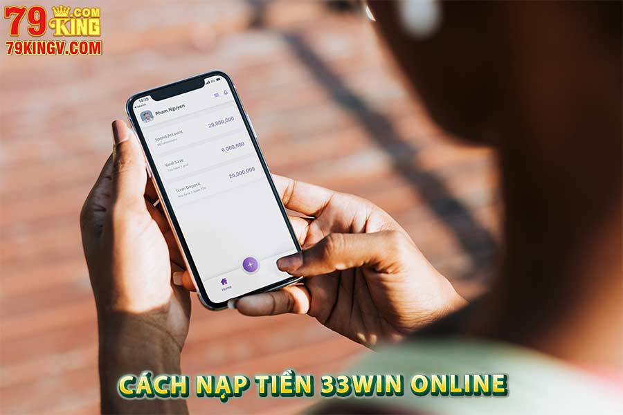 Cách nạp tiền 33win online