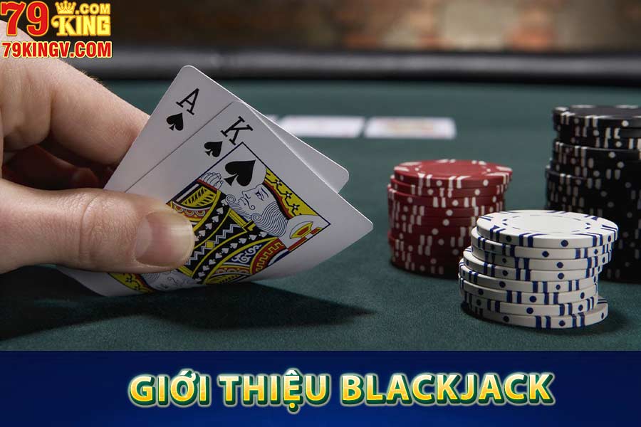 Giới thiệu blackjack