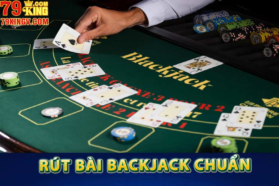 Mẹo rút ài backjack siêu chuẩn